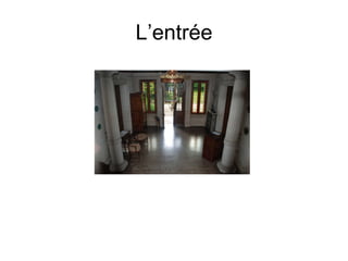 L’entrée 