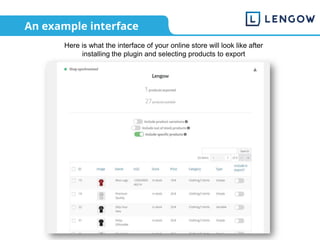 An example interface
Here is what the interface of your online store will look like after
installing the plugin and selecting products to export
 