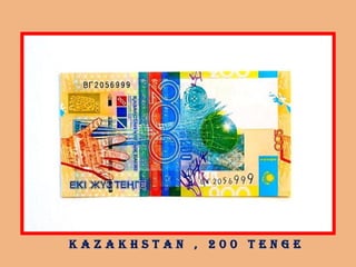 K a z a K h s t a n , 2 0 0 t e n g e
 