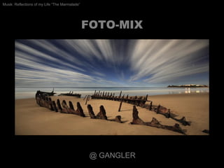 FOTO-MIX Musik:  Reflections of my Life “The Marmalade” @ GANGLER 