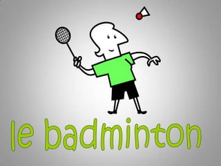 le badminton