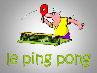 le ping pong