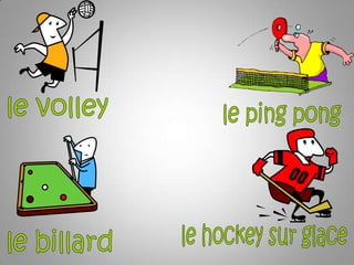 le volleyle ping pongle hockey sur glacele billard