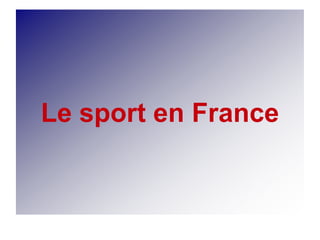 Le sport en France
 