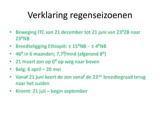 BODEMDEGRADATIE
Oorzaken:
fysisch:
• grote verschillen in intensiteit van
de neerslag; vruchtbare bovenlaag
van de bodem spoelt weg. Droogte
1X in de 3 jaar; neerslagvariabiliteit
• Droogte
menselijk handelen:
• Landbouw op ongeschikte grond
omdat goede gronden anders
worden gebruikt
• bodemuitputting door onjuiste
landbouw en irrigatie technieken;
maar 3% van al het water in
Ethiopie wordt gebruikt voor
irrigatie.
• ontbossing van hellingen; 3% van
Ethiopie is bebost, vroeger 40%
• overbegrazing; vee vreet de alle
grassen en gewassen op.
 