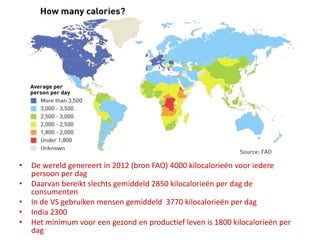 Discussie
Kan iedereen op de wereld evenveel
consumeren als wij? Heeft iedereen dat recht?
• Hoe groot is jouw voetafdruk?
http://www.wnf.nl/voetafdruktest/
 