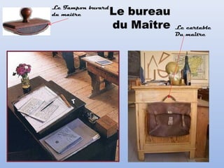 Le cartable
Du maitre
Le Tampon buvard
du maître
 
