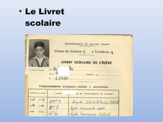 • Le Livret
scolaire
 