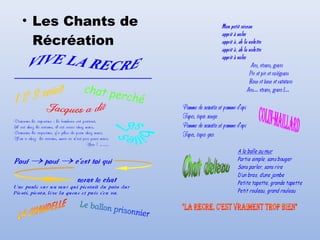 • Les Chants de
Récréation
 