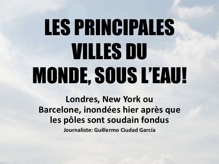 Les Principales Villes Du Monde Sous L Eau Guillermo
