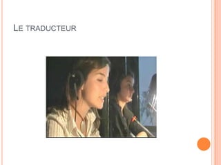 LE TRADUCTEUR