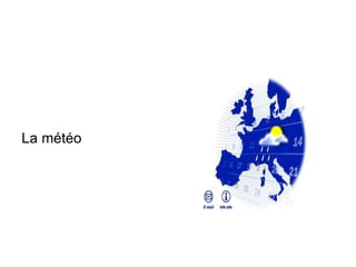 La météo 