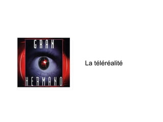 La téléréalité 