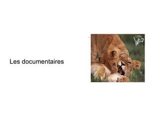 Les documentaires 