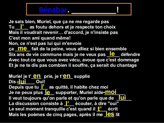 Bénabar. ___________!Je sais bien, Muriel, que ça ne me regarde pas      lTu _____ as foutu dehors et je respecte ton cho...