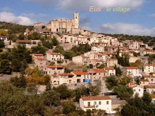 Eus le village
 