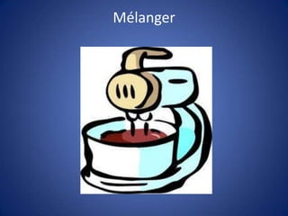 Mélanger
 