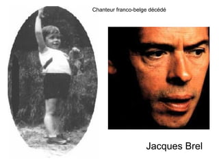 Jacques Brel Chanteur franco-belge décédé 