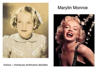 Marylin Monroe Actrice – chanteuse américaine décédée 