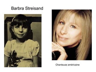 Barbra Streisand Chanteuse américaine 