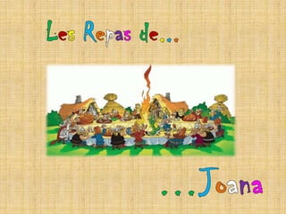 Les Repasde...…Joana