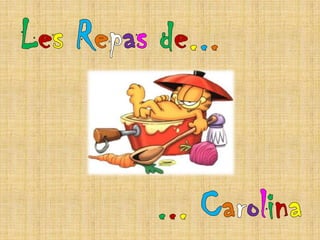 LesRepasde...... Carolina