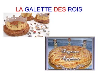 LA GALETTE DES ROIS
 