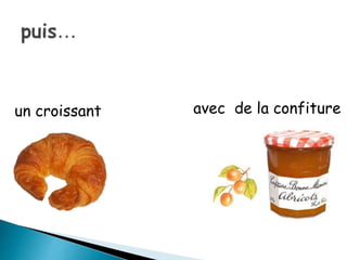 un croissant avec de la confiture