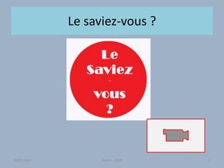 Le saviez-vous ?
30/01/2015 Atelier - 2010 2
 