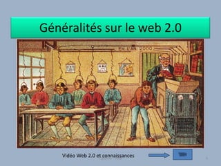 Généralités sur le web 2.0
L'@telier - 2009 9
Vidéo Web 2.0 et connaissances
 