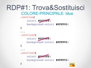 RDP#1: Trova&Sostituisci
    COLORE-PRINCIPALE: blue
 