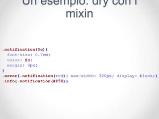 Un esempio: dry con i
       mixin
 