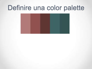 Definire una color palette
 