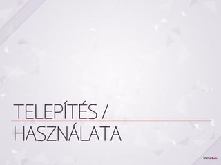 További feltételek
•   iscolor
•   isnumber
•   isstring
•   iskeyword
•   isurl
•   ispixel
•   ispercentage
•   isem
 