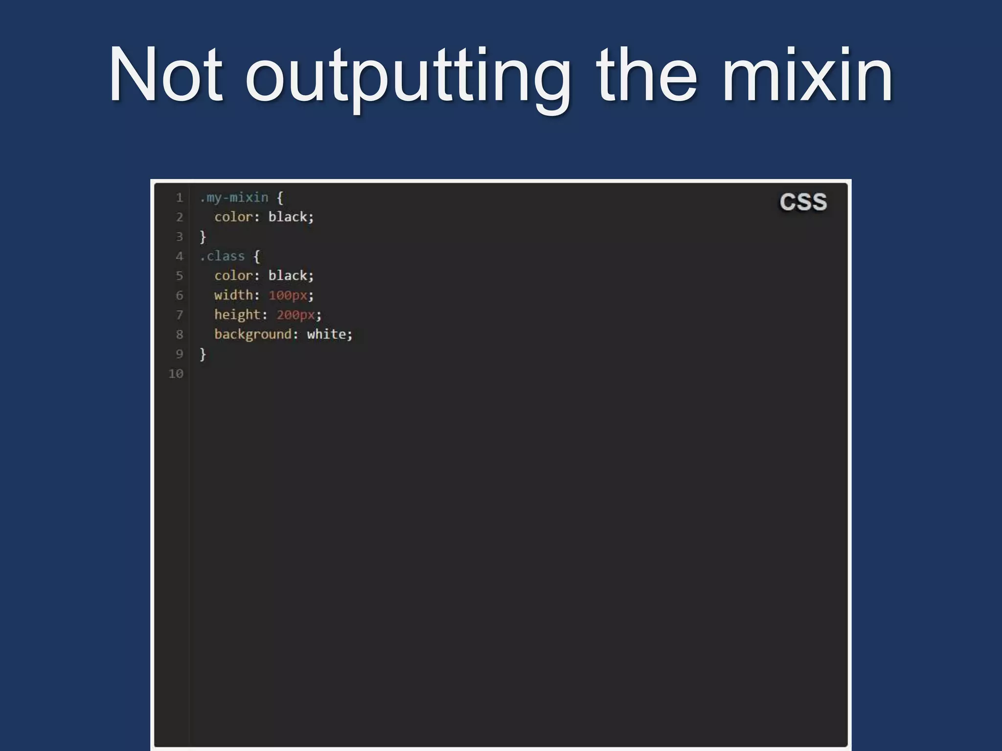 Not outputting the mixin 
 