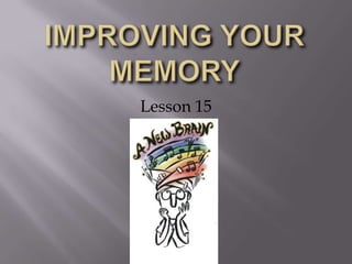 Improving your memory Lesson 15 