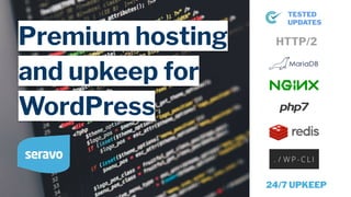 Premium hosting
and upkeep for
WordPress
HTTP/2
TESTED
UPDATES
24/7 UPKEEP
 