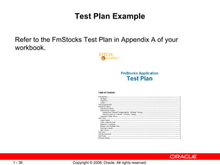 Test Plan Example Refer to the FmStocks Test Plan in Appendix A of your workbook. 