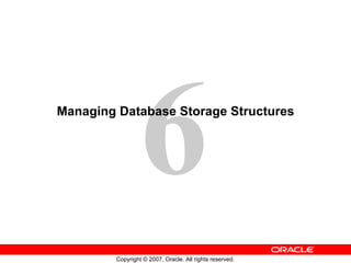 Managing Database Storage Structures 