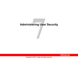 Administering User Security 