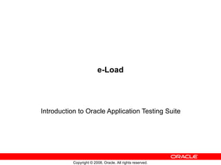 e-Load Introduction to Oracle Application Testing Suite 