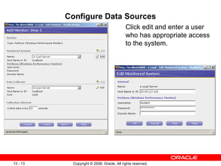 Configure Data Sources Click edit and enter a user who has appropriate access to the system. 