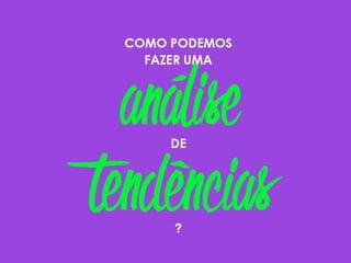 Tendências e Experiências Digitais