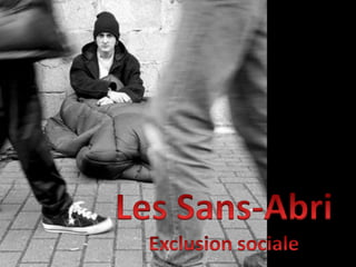 Les Sans-Abri Exclusion sociale 