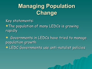 Managing Population Change ,[object Object],[object Object],[object Object],[object Object]