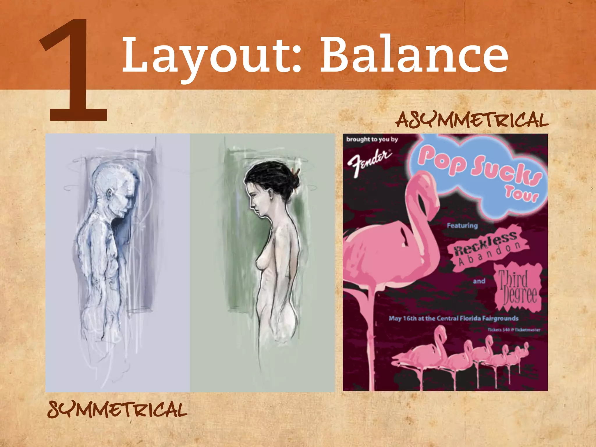 1    Layout: Balance
               ASYMMETRICAL




SYMMETRICAL
 