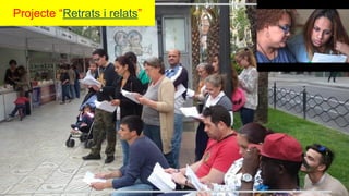 Projecte “Retrats i relats”
 