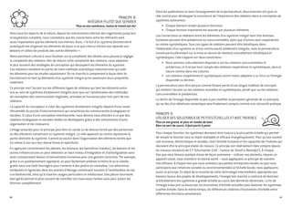 PRINCIPE 8:
INTÉGRER PLUTÔT QUE SÉPARER
Plus on est nombreux, moins le travail est dur
Dans tous les aspects de la nature, depuis les mécanismes internes des organismes jusqu’aux
écosystèmes complets, nous constatons que les connections entre les éléments sont
aussi importantes que les éléments eux-mêmes. Ainsi, « le but d’un système fonctionnel et
autorégulé est d’agencer les éléments de façon à ce que chacun d’entre eux réponde aux
besoins et utilise les produits des autres éléments ».
Notre penchant culturel à nous focaliser sur la complexité des détails nous pousse à négliger
la complexité des relations. Afin de réduire cette complexité des relations, nous adoptons
le plus souvent des stratégies de conception qui découplent les éléments du système.
Ces solutions résultent en partie de notre méthode scientifique réductionniste qui isole
les éléments pour les étudier séparément. On ne cherche à comprendre la façon dont ils
fonctionnent en tant qu’éléments d’un système intégré qu’en examinant leurs propriétés
isolément.
Ce principe met l’accent sur les différents types de relations qui lient les éléments entre
eux au sein de systèmes étroitement intégrés ainsi que sur l’amélioration des méthodes
de conception des communautés végétales, animales et humaines pour tirer parti de ces
relations.
La capacité du concepteur à créer des systèmes étroitement intégrés dépend d’une vision
d’ensemble du puzzle d’interconnections qui caractérise les communautés écologiques et
sociales. En plus d’une conception intentionnelle, nous devons nous attendre à ce que des
relations écologiques et sociales réelles se développent grâce à des mécanismes d’auto-
organisation et de croissance.
L’image associée pour ce principe peut être un cercle vu de dessus formé par des personnes
ou des éléments constituant un système intégré. Le vide apparent au centre représente la
partie abstraite du système. Il prend sa source dans l’organisation des éléments tandis que
lui-même à son tour leur donne forme et spécificité.
En agençant correctement les plantes, les animaux, les baissières (swales), les bassins et les
autres infrastructures on peut atteindre un haut niveau d’intégration et d’autorégulation sans
avoir constamment besoin d’interventions humaines pour une gestion corrective. Par exemple,
grâce à un positionnement approprié, on peut facilement prélever la litière là où la volaille
gratte sous une forêt fourragère pour l’amener à des jardins en contrebas. Les adventices
herbacées et ligneuses dans les prairies d’élevage contribuent souvent à l’amélioration du sol,
à la biodiversité, ainsi qu’à d’autres usages particuliers et médicinaux. Une pâture tournante
bien gérée permet le plus souvent de contrôler ces mauvaises herbes sans pour autant les
éliminer complètement.
Dans les publications et dans l’enseignement de la permaculture, deux énoncés ont joué un
rôle central pour développer la conscience de l’importance des relations dans la conception de
systèmes autonomes :
•	 Chaque élément remplit plusieurs fonctions
•	 Chaque fonction importante est assurée par plusieurs éléments
Les connections ou relations entre les éléments d’un système intégré sont très diverses.
Certaines peuvent être prédatrices ou concurrentielles, alors que d’autres sont coopératives
ou même symbiotiques. Tous ces types de relations peuvent être bénéfiques dans
l’élaboration d’un système ou d’une communauté solidement intégrés, mais la permaculture
insiste particulièrement sur la mise en œuvre de relations mutuellement bénéfiques et
symbiotiques. Cela s’appuie sur deux convictions :
•	 Nous sommes culturellement disposés à voir les relations concurrentielles et
prédatrices, et à ne pas tenir compte des relations coopératives et symbiotiques, dans la
nature comme dans nos cultures.
•	 Les relations coopératives et symbiotiques seront mieux adaptées à un futur où l’énergie
disponible va décliner.
La permaculture peut être perçue comme faisant partie d’une longue tradition de concepts
qui mettent l’accent sur les relations mutuelles et symbiotiques, plutôt que sur les relations
concurrentielles et prédatrices.
Le déclin de l’énergie disponible va peu à peu modifier la perception générale de ce précepte,
qui au lieu d’un idéalisme romantique sera finalement compris comme une nécessité pratique.
PRINCIPE 9:
UTILISER DES SOLUTIONS À DE PETITES éCHELLES ET AVEC PATIENCE
Plus on est grand, et plus on tombe de haut
Rien ne sert de courir, il faut partir à point
Pour chaque fonction, les systèmes devraient être conçus à la plus petite échelle qui permet
de remplir la fonction tout en étant réalisable et efficace énergétiquement. Pour qu’une société
soit humaine, démocratique et durable, c’est l’échelle humaine et les capacités de l’individu qui
devraient être le principal étalon de mesure. Ce principe est relativement bien compris depuis
les travaux novateurs de E.F. Schumacher (ndT : l’auteur de ‘Small is Beautiful’). À chaque
fois que nous faisons quelque chose de façon autonome – cultiver nos aliments, réparer un
appareil cassé, nous maintenir en bonne santé – nous appliquons ce principe de manière
très efficace. À chaque fois que nous achetons aux petites entreprises locales ou que nous
participons aux initiatives sociales ou environnementales à l’échelle locale, nous appliquons
aussi ce principe. En dépit de la réussite de cette technologie intermédiaire, appropriée aux
besoins locaux des projets de développements, l’énergie bon marché a continué de favoriser
artificiellement les systèmes à grande échelle au cours des dernières décennies. La fin de
l’énergie à bas prix va bousculer les économies d’échelle actuelles pour favoriser les systèmes
à petite échelle. Dans le même temps, les différences relatives d’économies d’échelle entre
différentes fonctions persisteront.
2120
 