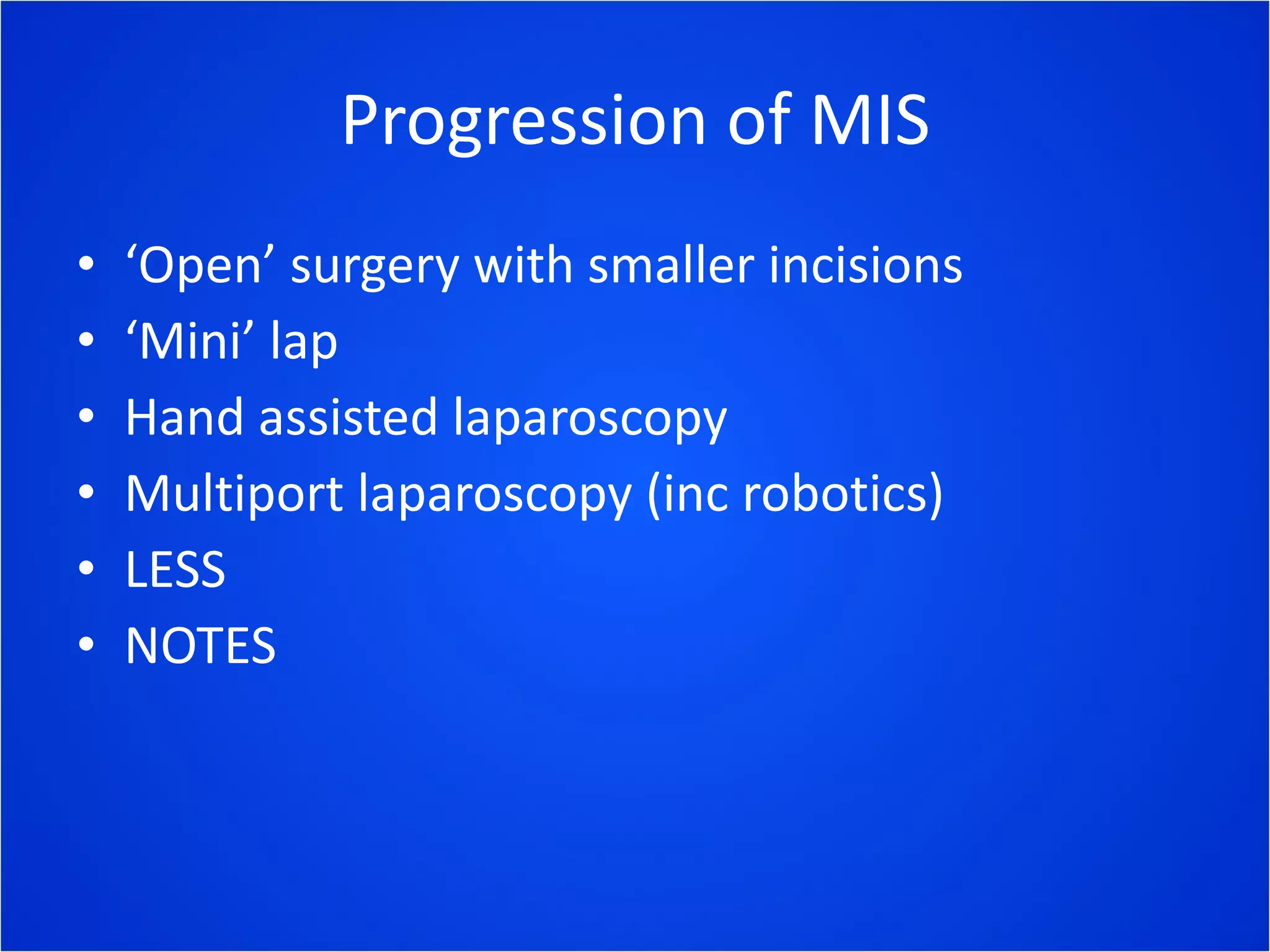 Mini Laparotomy Incision LESS : Rationale And Evolution | PPT