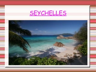 SEYCHELLES 